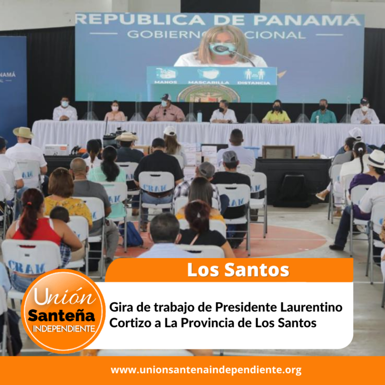 Gira de trabajo de Presidente Laurentino Cortizo a La Provincia de Los Santos