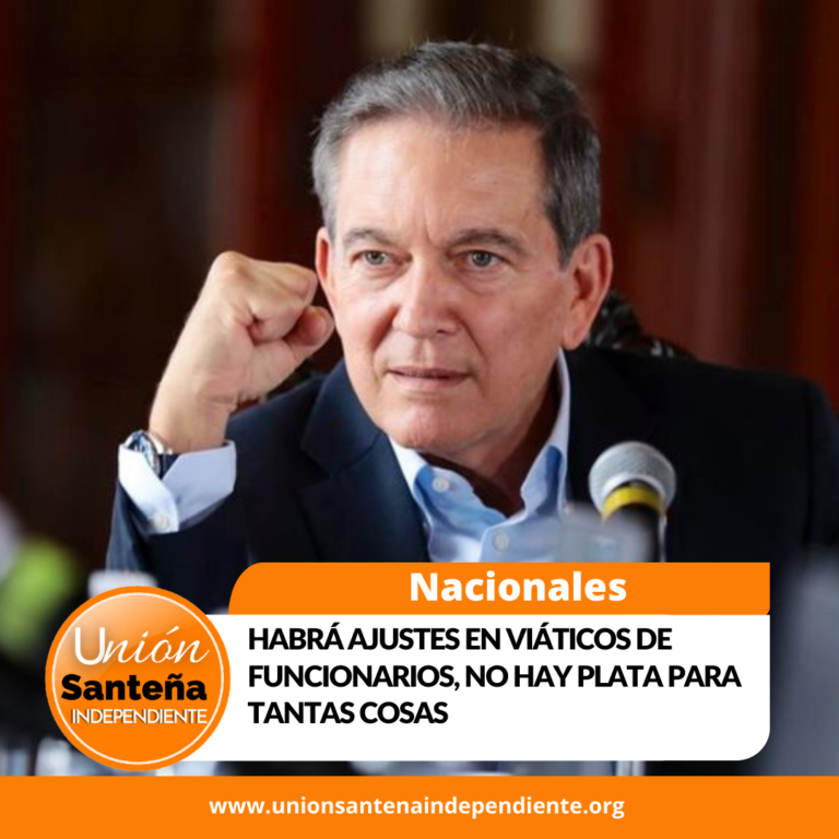 Habrá ajustes en viáticos de funcionarios, no hay plata para tantas cosas