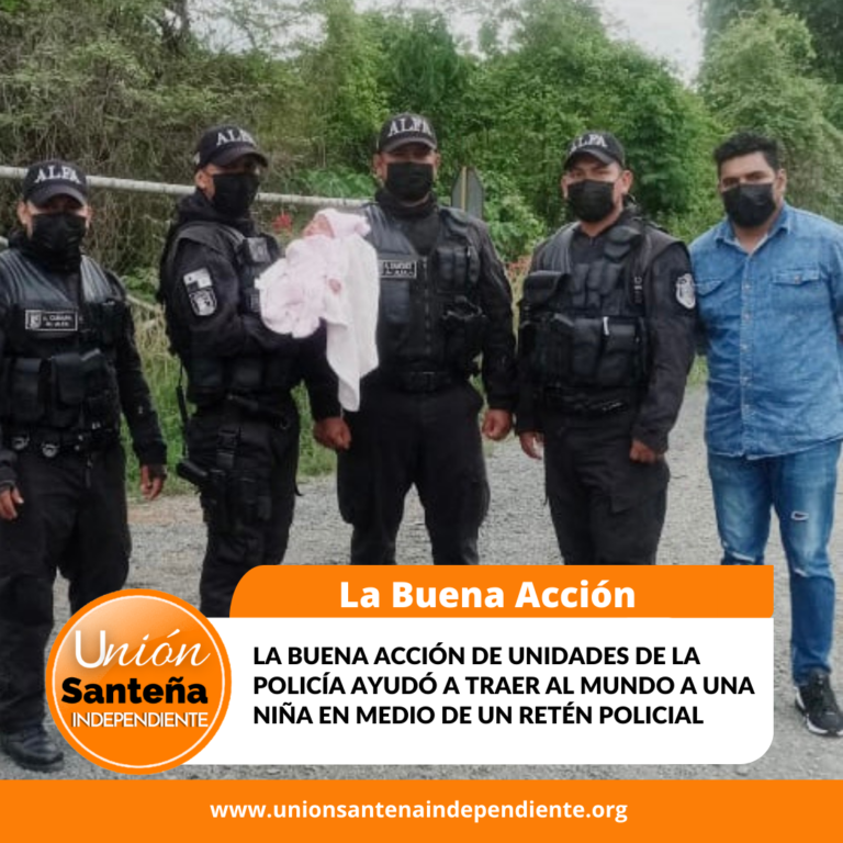 LA BUENA ACCIÓN DE UNIDADES DE LA POLICÍA AYUDÓ A TRAER AL MUNDO A UNA NIÑA EN MEDIO DE UN RETÉN POLICIAL