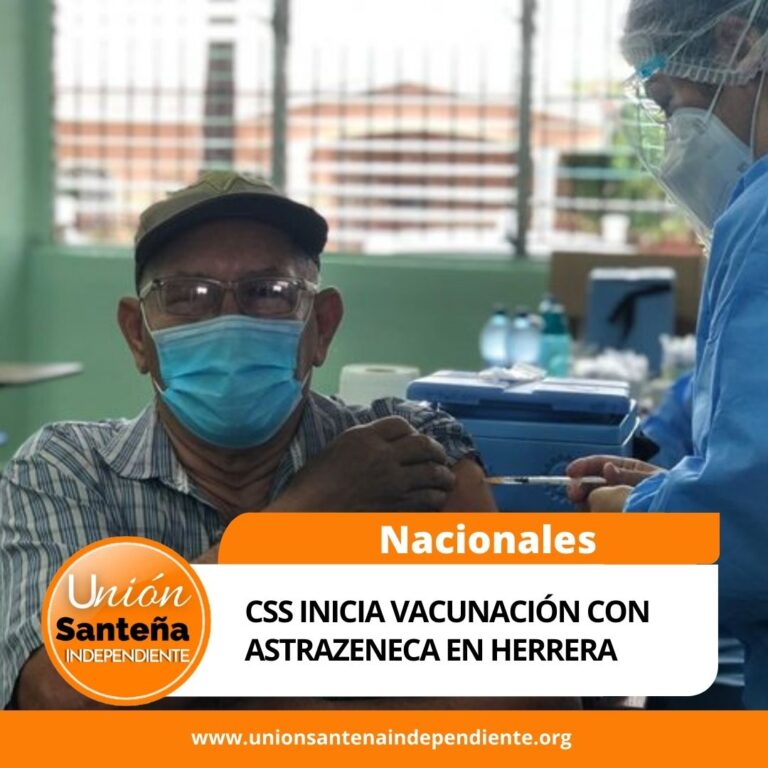 CSS inicia vacunación con AstraZeneca en Herrera