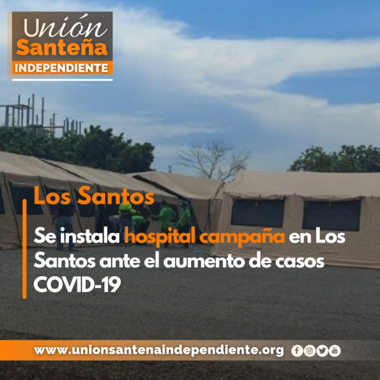 Se instala hospital campaña en Los Santos ante el aumento de casos COVID-19