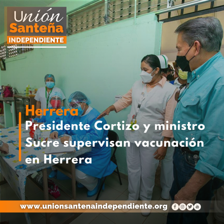 Presidente Cortizo y ministro Sucre supervisan vacunación en Herrera