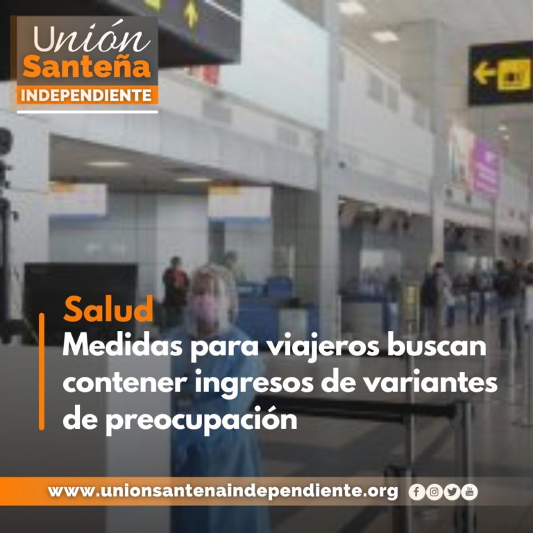 Medidas para viajeros buscan contener ingresos de variantes de preocupación