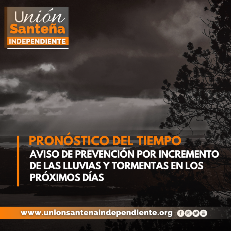 AVISO DE PREVENCIÓN POR INCREMENTO DE LAS LLUVIAS Y TORMENTAS EN LOS PRÓXIMOS DÍAS