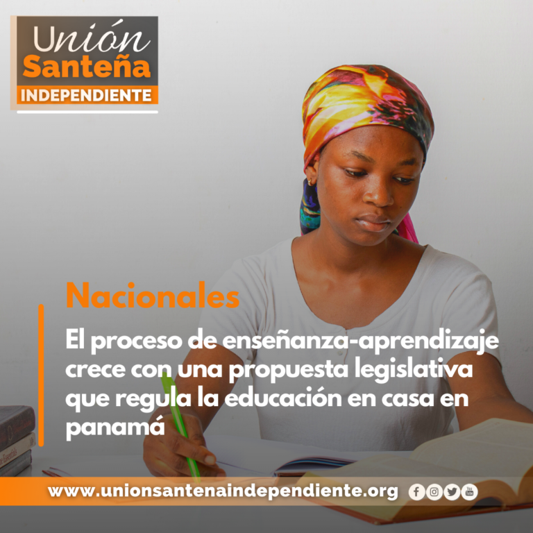 EL PROCESO DE ENSEÑANZA-APRENDIZAJE CRECE CON UNA PROPUESTA LEGISLATIVA QUE REGULA LA EDUCACIÓN EN CASA EN PANAMÁ