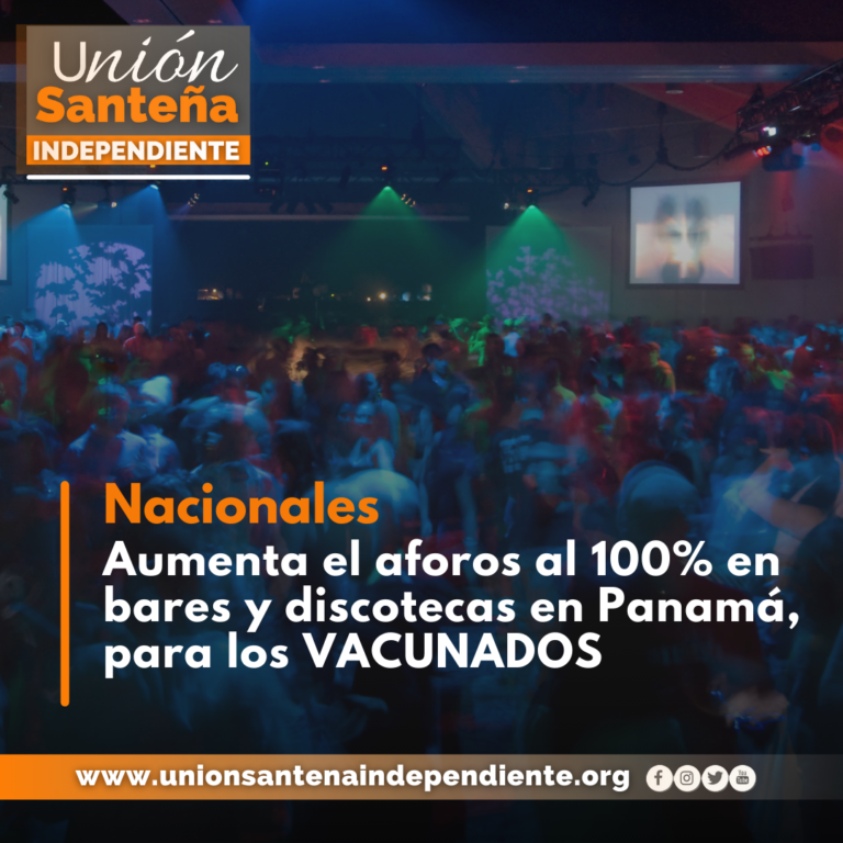 Aumenta el aforo al 100% en bares y discotecas en Panamá para los VACUNADOS