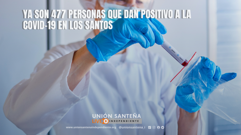 Ya son 477 personas que dan positivo a la covid-19 en Los Santos