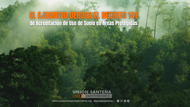 El Ejecutivo deroga el Decreto 141 de Acreditación de Uso de Suelo en Áreas Protegidas