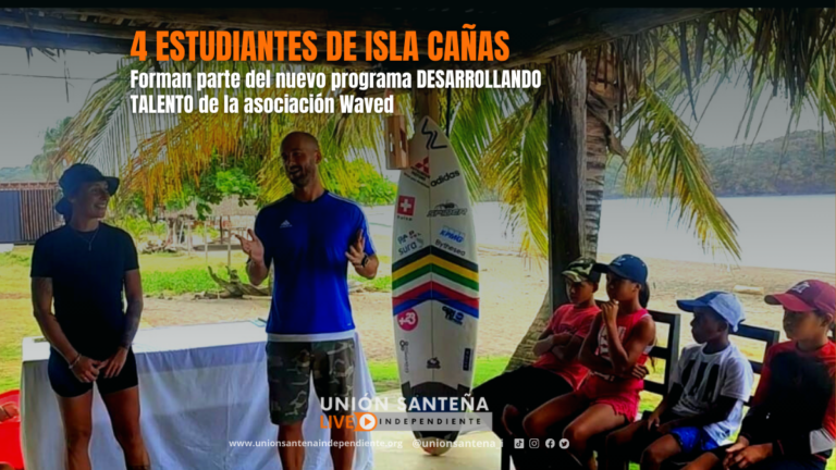 4 estudiantes de Isla Cañas forman parte del nuevo programa DESARROLLANDO TALENTO de la asociación Waved